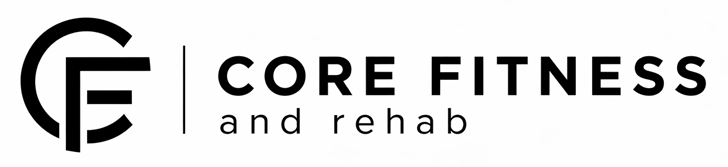 Core Fitness and rehab